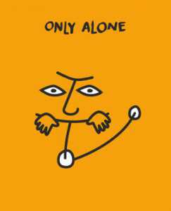 only alone